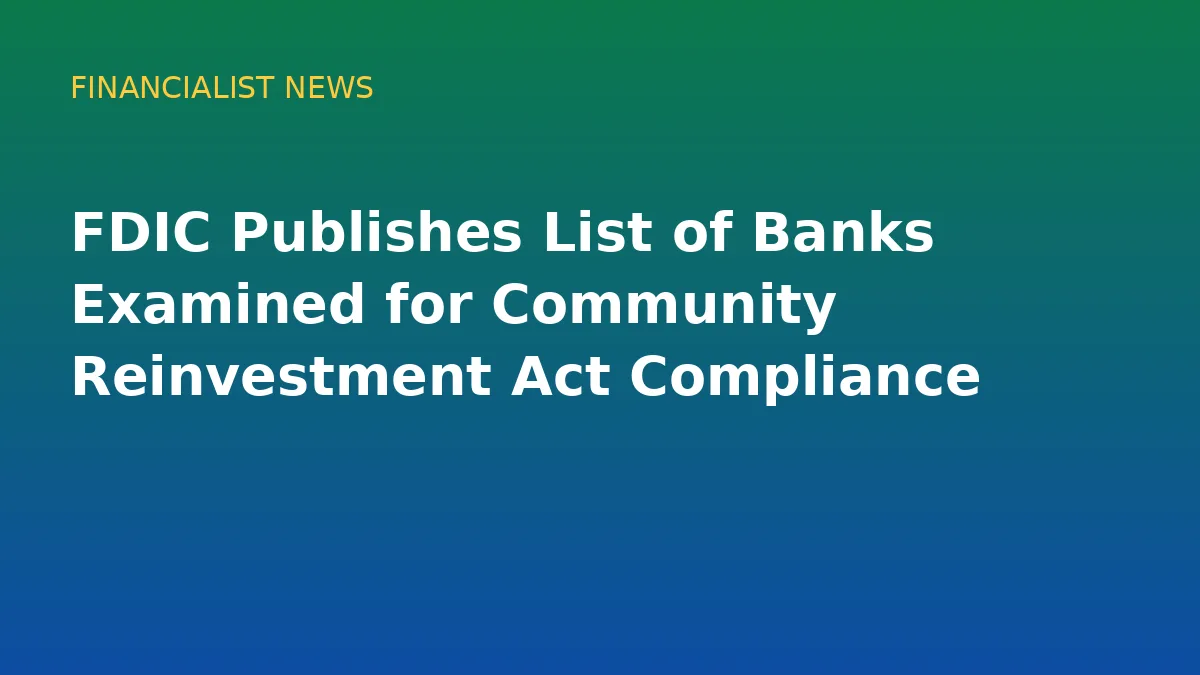 FDIC Publishes List of Banks Examined for Community Reinvestment Act Compliance - conceptual editorial illustration