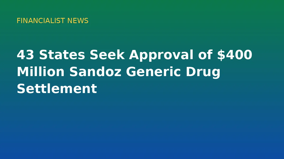 43 States Seek Approval of $400 Million Sandoz Generic Drug Settlement - conceptual editorial illustration