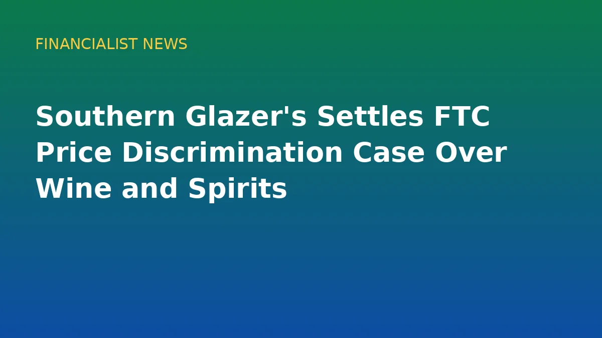 Southern Glazer's Settles FTC Price Discrimination Case Over Wine and Spirits - conceptual editorial illustration